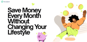 save-money-every-month-without-changing-your-lifestyle